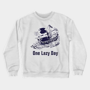 One Lazy Day - Vintage Style Design Crewneck Sweatshirt